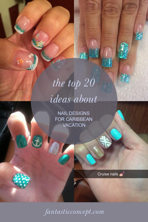 The top 20 Ideas About Nail Designs for Caribbean Vacation Home